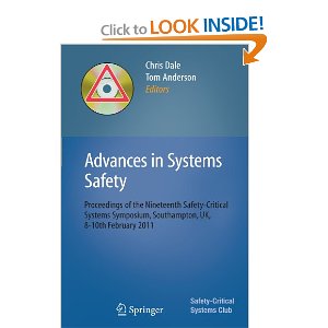 Advances in Systems Safety: Proceedings of the Nineteenth Safety-Critical Systems Symposium, Southampton, UK, 8-10th February 2011