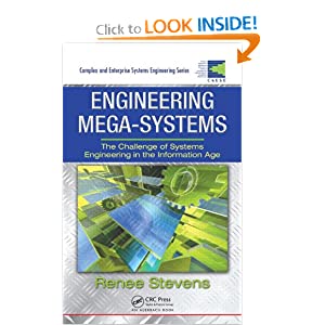 Engineering Mega-Systems: The Challenge of Systems Engineering in the Information Age (CRC Complex and Enterprise Systems Engineering)